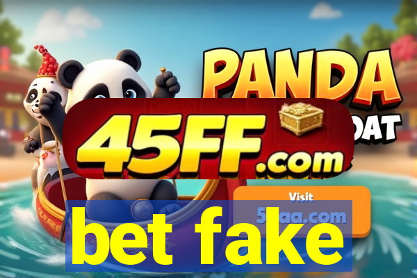 bet fake